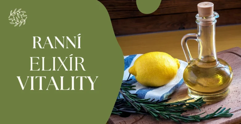 Olivový olej s citronem pro ranní elixír vitality
