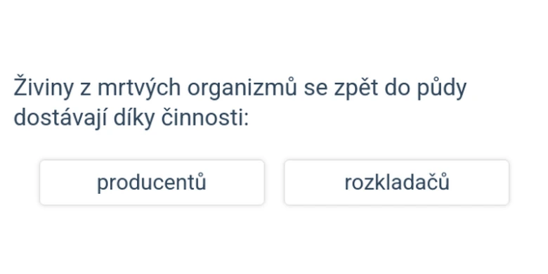 Kvíz o cyklu živin v půdě a rozkladačích.